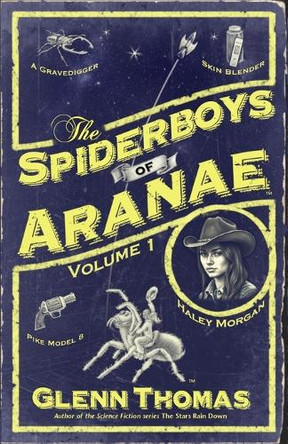The Spiderboys of Aranae, Volume 1 by Glenn Thomas 9798992419528