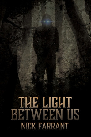 The Light Between Us by Nick Farrant 9798992488807