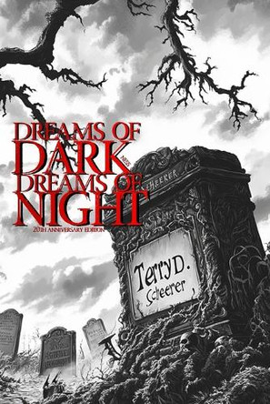 Dreams of Darkness, Dreams of Night: 20th Anniversary Edition by Terry D Scheerer 9798992503845
