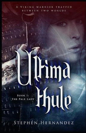 Ultima Thule: The Pale Lady by Stephen Hernandez 9781916112674