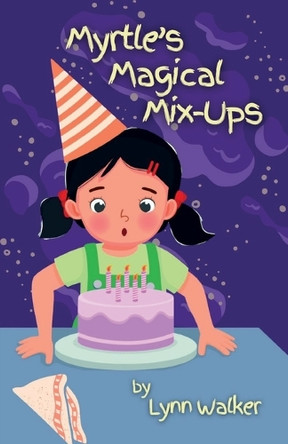 Myrtle's Magical Mix-Ups by Lynn Walker 9781917778640