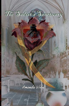 The Sadist's Sanctuary by Amanda Wiles 9798231436811