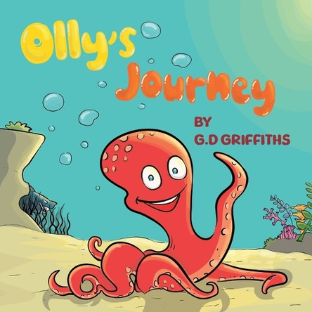 Olly's Journey by G D Griffiths 9798998676802