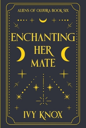 Enchanting Her Mate by Ivy Knox 9798231598472