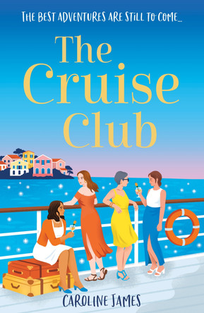 The Cruise Club by Caroline James 9780008769352