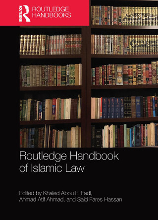 Routledge Handbook of Islamic Law by Khaled Abou El Fadl 9781032092515