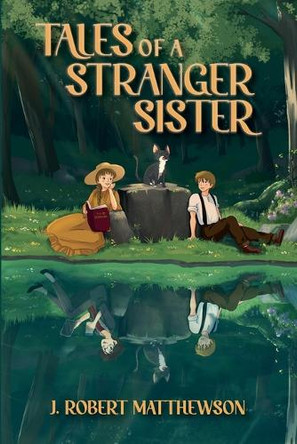 Tales of a Stranger Sister by J Robert Matthewson 9798231960910