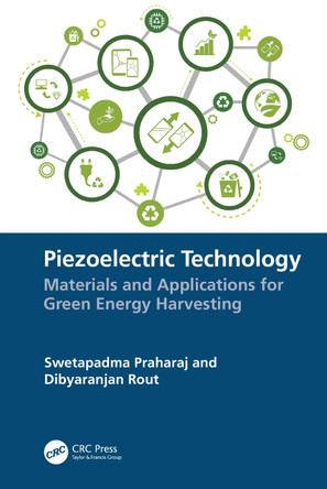 Piezoelectric Technology: Materials and Applications for Green Energy Harvesting by Swetapadma Praharaj 9781032329079