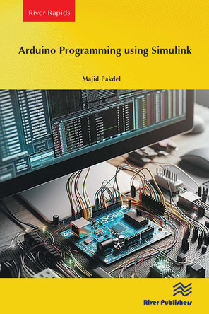 Arduino Programming using Simulink by Majid Pakdel 9788743800811