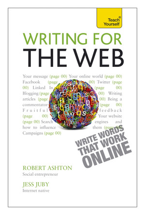 Writing for the Web: Teach Yourself by Robert Ashton 9781444181296