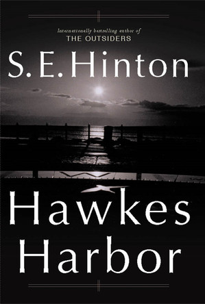 Hawkes Harbor by S. E. Hinton 9781447256052