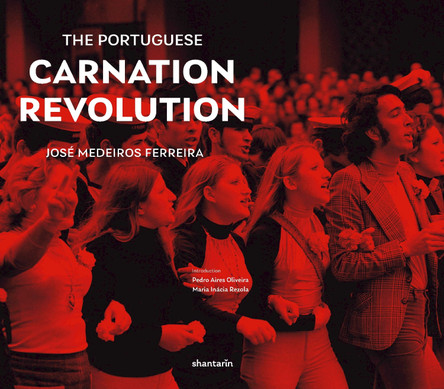 The Portuguese Carnation Revolution: Historical Essay by Jose Medeiros Ferreira 9789899156159
