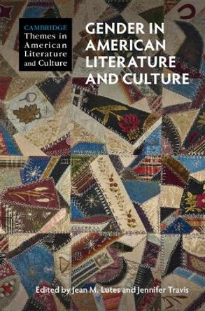 Gender in American Literature and Culture by Jean Lutes