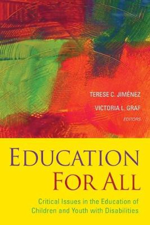 Education For All: Critical Issues in the Education of Children and Youth with Disabilities by Terese C. Jimenez