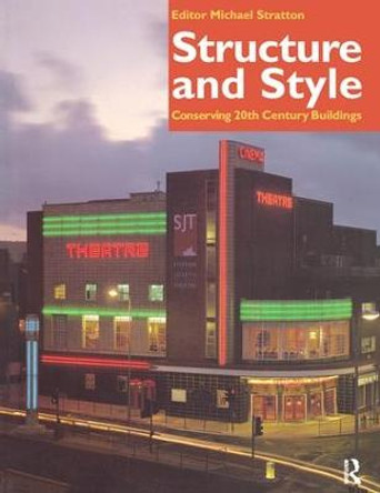 Structure and Style: Conserving Twentieth-Century Buildings by Michael Stratton