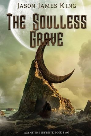 Soulless Grave by Jason James King 9798330658657