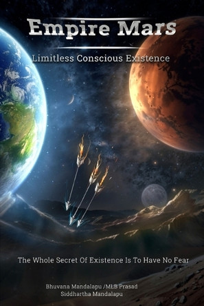 Empire Mars: Limitless Conscious Existence by Bhuvana Mandalapu 9798349226601