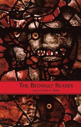 The Beowulf Reader: Basic Readings by Peter Baker