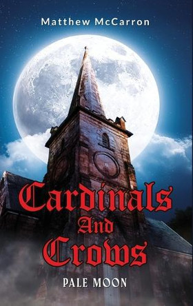 Cardinals and Crows by Matthew McCarron 9798349575846
