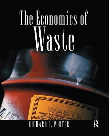 The Economics of Waste by Richard C. Porter