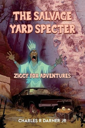 The Salvage Yard Specter by Charles R Darner, Jr 9798869365774