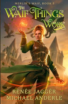 The Waif Things Work by Renee Jagger 9798893544787