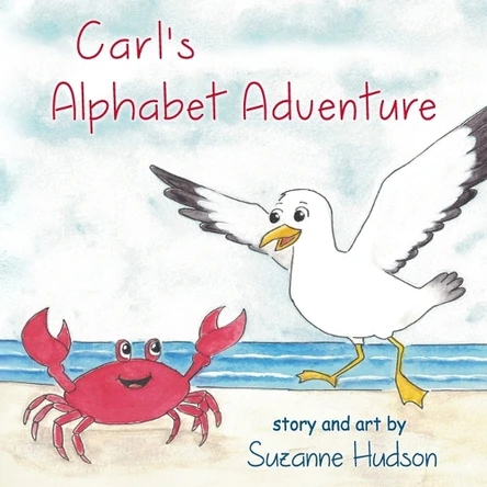 Carl's Alphabet Adventure by Suzanne Hudson 9798894390499