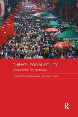 China's Social Policy: Transformation and Challenges by Kinglun Ngok