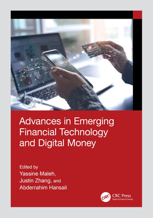 Advances in Emerging Financial Technology and Digital Money by Yassine Maleh (National School of Applied Sciences) 9781032667461