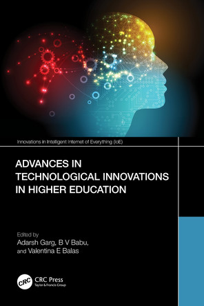 Advances in Technological Innovations in Higher Education: Theory and Practices by Adarsh Garg 9781032453811