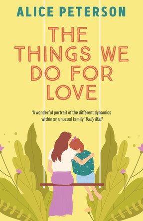 The Things We Do For Love by Alice Peterson 9781835012062