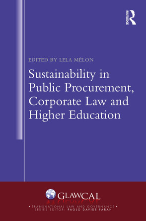 Sustainability in Public Procurement, Corporate Law and Higher Education by Lela Melon (Pompeu Fabra University, Spain) 9781032171814