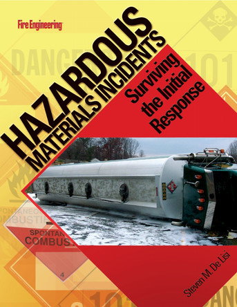 Hazardous Materials Incidents: Surviving the Initial Response by Steven DeLisi 9781593700713