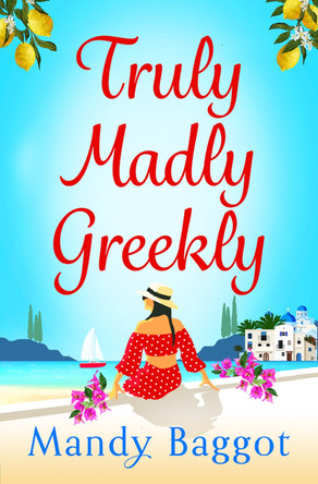 Truly, Madly, Greekly by Mandy Baggot 9781785139390