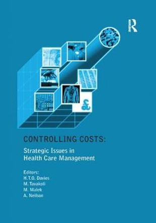 Controlling Costs: Strategic Issues in Health Care Management by Huw T.O. Davies