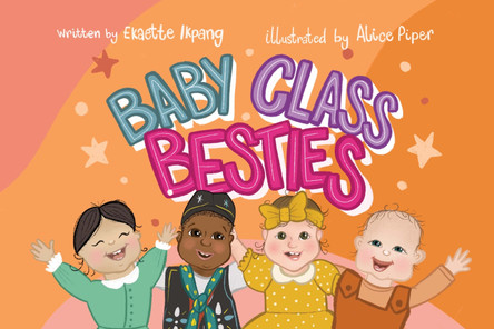 Baby Class Besties by Ekaette Ikpang 9781787884595
