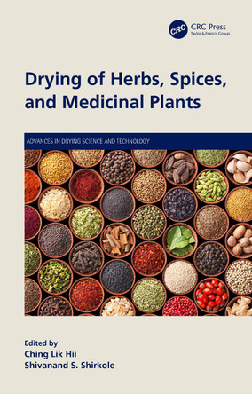 Drying of Herbs, Spices, and Medicinal Plants by Ching Lik Hii 9781032216188