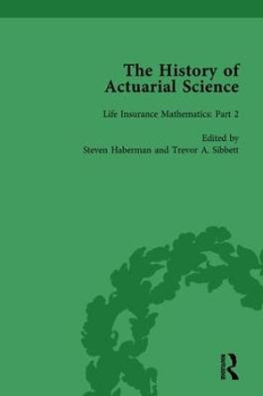 The History of Actuarial Science Vol IV by Steven Haberman