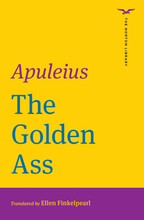 The Golden Ass (the Norton Library) by Apuleius 9780393428919