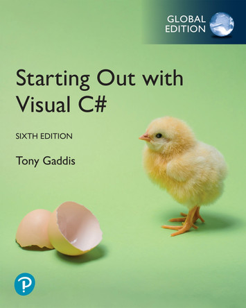 Starting out with Visual C#, Global Edition by Tony Gaddis 9781292738888