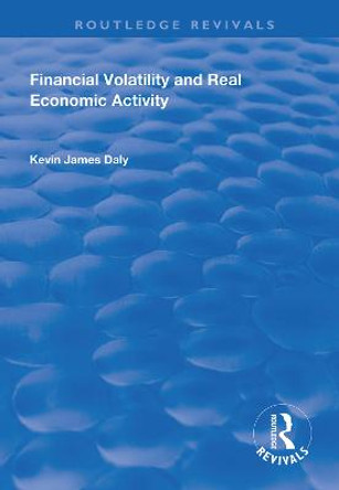 Financial Volatility and Real Economic Activity by Kevin Daly