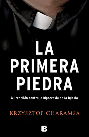 La Primera Piedra / The First Stone by Krzysztof Charamsa 9788466660440
