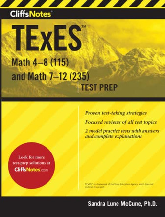 Cliffsnotes TExES Math 4-8 (115) and Math 7-12 (235) by Sandra Luna McCune, PhD 9780358129981