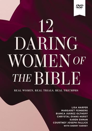 12 Daring Women of the Bible Video Study: Real Women, Real Trials, Real Triumphs by Lisa Harper 9780310170716