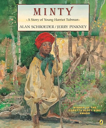 Minty: A Story of Young Harriet Tubman by Alan Schroeder 9780140561968