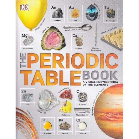 The Periodic Table Book : A Visual Encyclopedia of the Elements 9780241418796