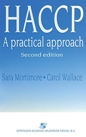 HACCP: A Practical Approach by S. Mortimore 9780412754401