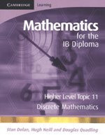 Mathematics for the IB Diploma Higher Level: Discrete Mathematics by Stan Dolan 9780521714655