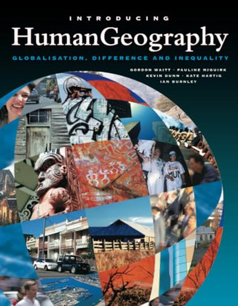 Introducing Human Geography: Globalisation, Difference and Inequality by Gordan Waitt 9780582808799