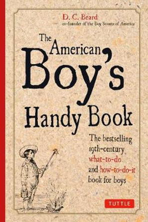 American Boy's Handy Book by Daniel Carter Beard